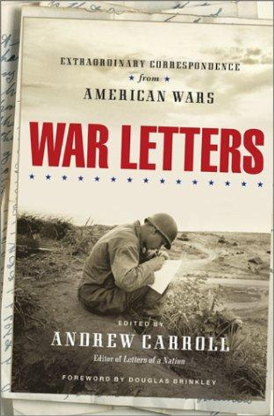 War Letters: Extraordinary Correspondence From American Wars front cover by Andrew Carroll, ISBN: 0743202945