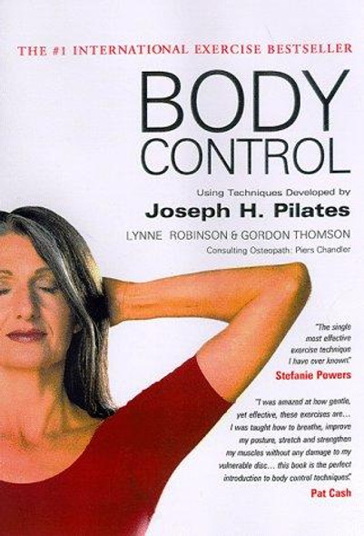 Body Control : Using Techniques front cover by Lynne Robinson, Joseph Pilates, Gordon Thomson, ISBN: 1891696009