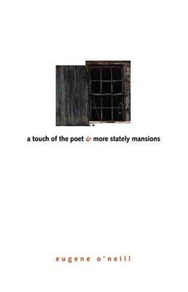 A Touch of the Poet and More Stately Mansions front cover by Eugene O'Neill, ISBN: 0300100795