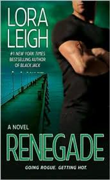 Renegade front cover by Lora Leigh, ISBN: 0312945833