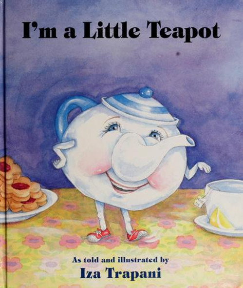 Im a Little Teapot front cover by Iza Trapani, Judith Fine, ISBN: 1580890105