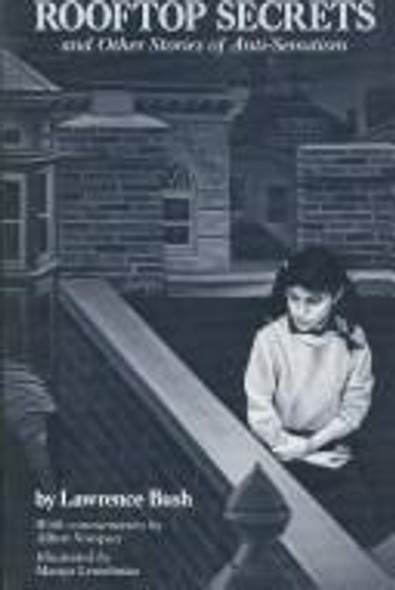 Rooftop Secrets and Other Stories of Anti-Semitism front cover by Lawrence Bush, Albert Vorspan, Martin Lemelman, ISBN: 0807403148