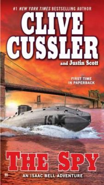The Spy (Isaac Bell) front cover by Clive Cussler, Justin Scott, ISBN: 0425241750