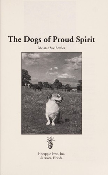 The Dogs of Proud Spirit front cover by Melanie Sue Bowles, ISBN: 1561644781