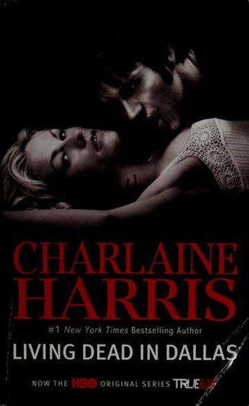 Living Dead In Dallas 2 Sookie Stackhouse front cover by Charlaine Harris, ISBN: 0441018246