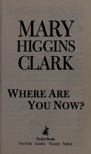 Where Are You Now? front cover by Mary Higgins Clark, ISBN: 1416570888