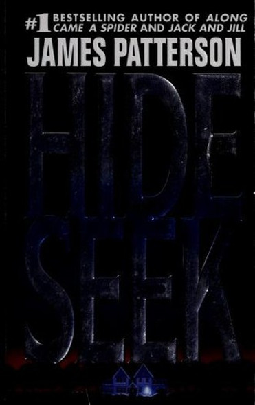 Hide and Seek front cover by James Patterson, ISBN: 0446603716