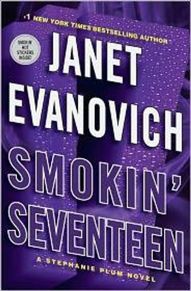 Smokin' Seventeen: a Stephanie Plum Novel front cover by Janet Evanovich, ISBN: 0345527682