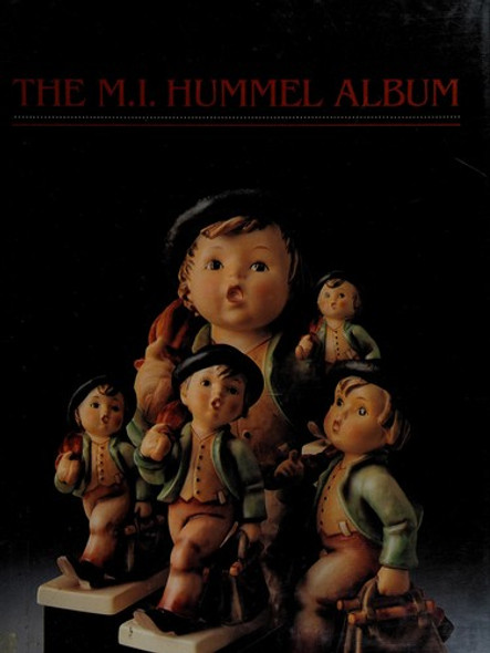 The M.i. Hummel Album front cover by Joan N. Ostroff, Eric Ehrmann, Robert Miller, ISBN: 088365878X