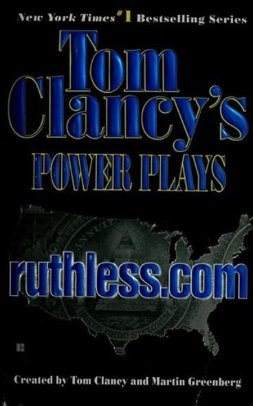 Ruthless.com 2 Power Plays front cover by Tom Clancy, Martin Greenberg, ISBN: 0425165701
