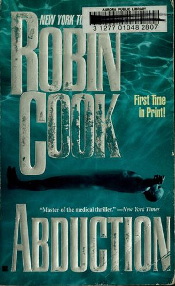 Abduction front cover by Robin Cook, ISBN: 042517736X