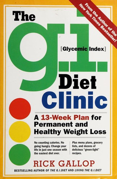 The G.i. Diet Clinic front cover by Rick Gallop, ISBN: 0761149481
