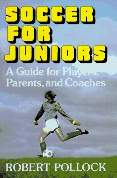 Soccer for Juniors front cover by Robert Pollock, ISBN: 0684183692