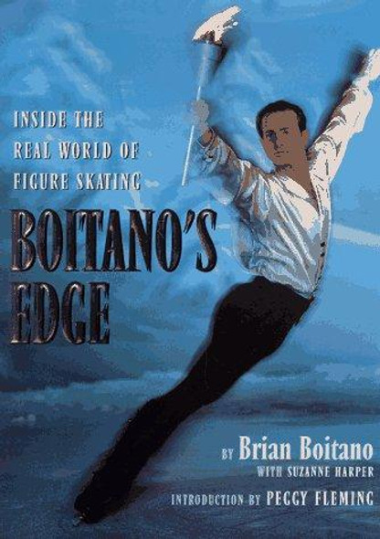 Boitano's Edge: Inside the Real World of Figure Skating front cover by Brian Boitano, Suzanne Harper, ISBN: 0689819153