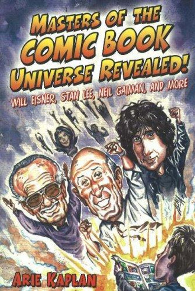 Masters of the Comic Book Universe Revealed! front cover by Arie Kaplan, ISBN: 1556526334