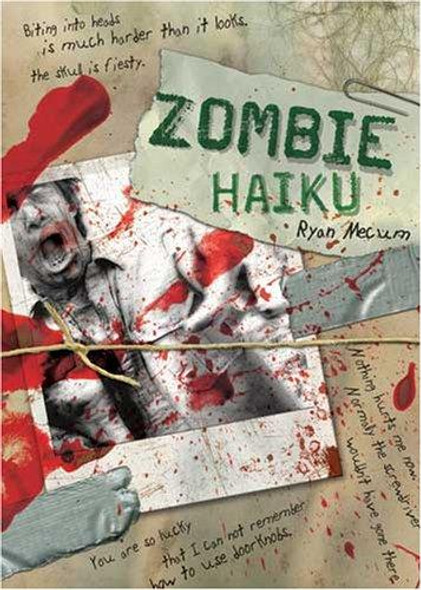 Zombie Haiku: Good Poetry for Your...Brains front cover by Ryan Mecum, ISBN: 1600610706