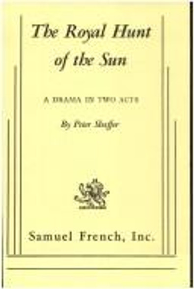 The Royal Hunt of the Sun front cover by Peter Shaffer, ISBN: 0573614962