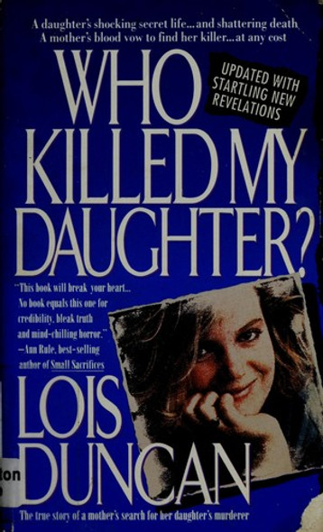 Who Killed My Daughter? front cover by Lois Duncan, ISBN: 0440213428