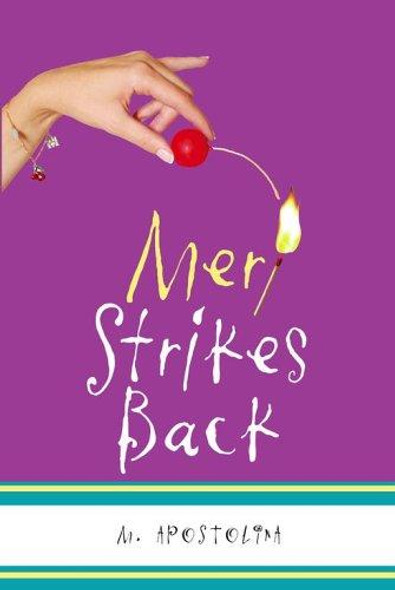 Meri Strikes Back front cover by M. Apostolina, ISBN: 1416911634