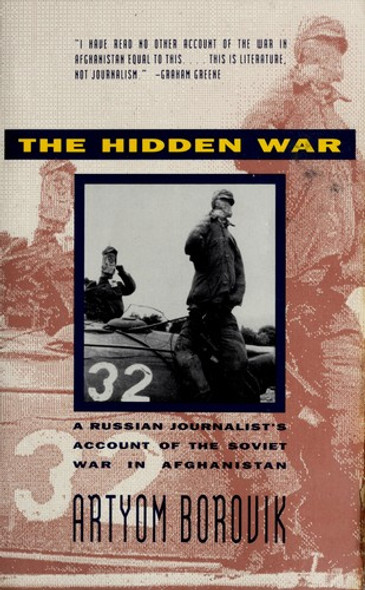 The Hidden War: a Russian Journalist's Account of the Soviet War In Afghanistan front cover by Artyom Borovik, ISBN: 0871135213