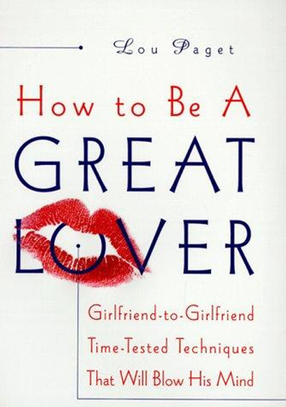 How to Be a Great Lover front cover by Lou Paget, ISBN: 0767902874