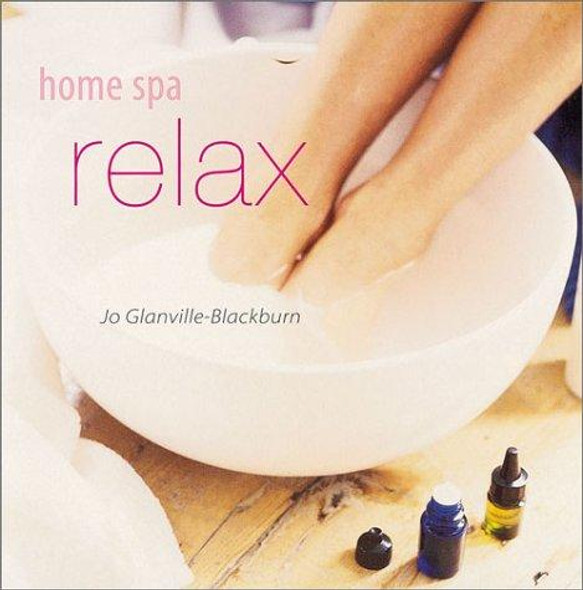 Home Spa, Relax front cover by Jo Glanville-Blackburn, ISBN: 1841723819