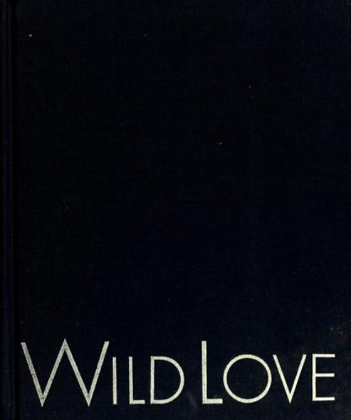 Wild Love front cover by Nan Richardson, Catherine Chermayeff, ISBN: 0811804526