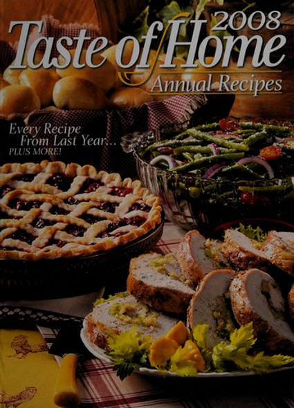 Taste of Home 2008 Annual Recipes front cover, ISBN: 0898216516