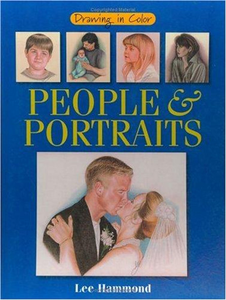 People & Portraits (Drawing In Color) front cover by Lee Hammond, ISBN: 158180038X