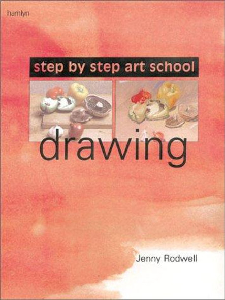 Step-By-Step Art School: Drawing front cover by Jenny Rodwell, ISBN: 0600604454