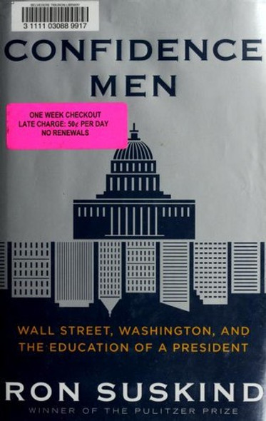 Confidence Men: Wall Street, Washington, and the Education of a President front cover by Ron Suskind, ISBN: 0061429252