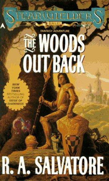 The Woods Out Back (The Spearwielder's Tale) front cover by R. A. Salvatore, ISBN: 0441908721