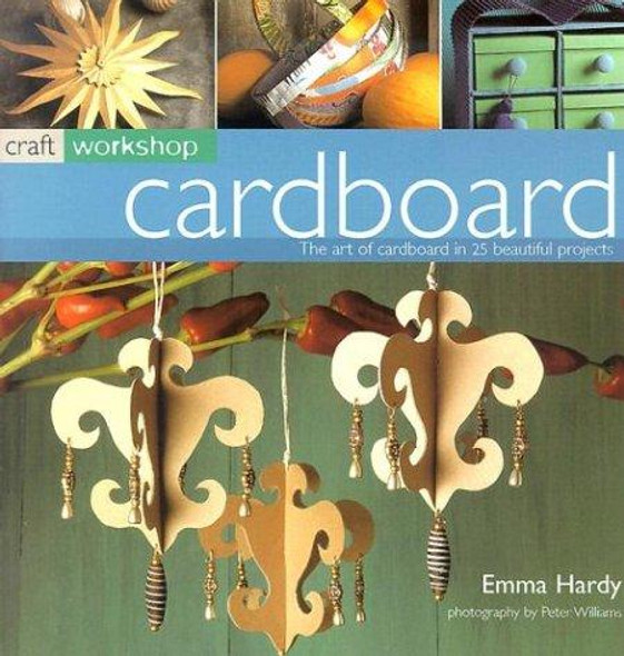 Cardboard (Craft Workshop) front cover by Emma Hardy, ISBN: 1842159380