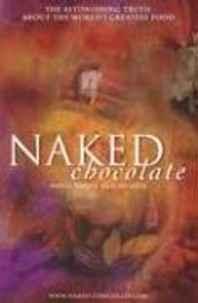 Naked Chocolate front cover by David Wolfe, ISBN: 0965353397