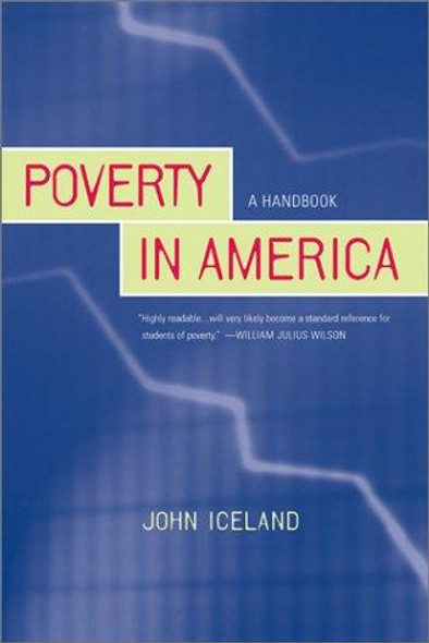 Poverty In America: a Handbook front cover by John Iceland, ISBN: 0520239598