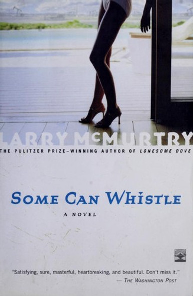 Some Can Whistle front cover by Larry McMurtry, ISBN: 0743230167