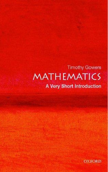 Mathematics: a Very Short Introduction front cover by Timothy Gowers, ISBN: 0192853619