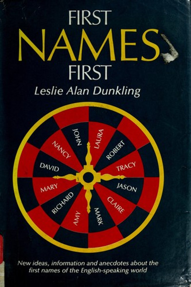 First Names First front cover by Leslie Alan Dunkling, ISBN: 0876632312