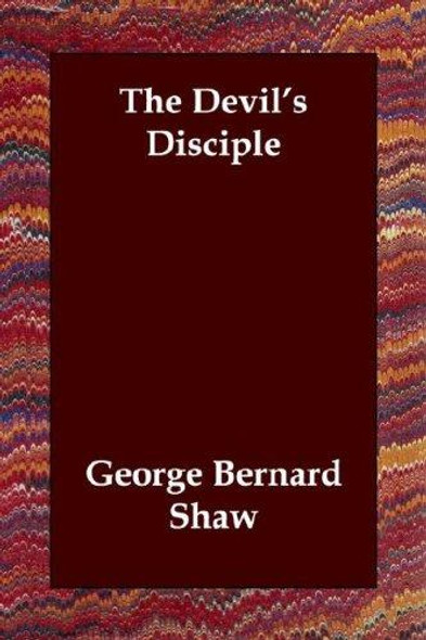 The Devil's Disciple front cover by George Bernard Shaw, ISBN: 1406804878