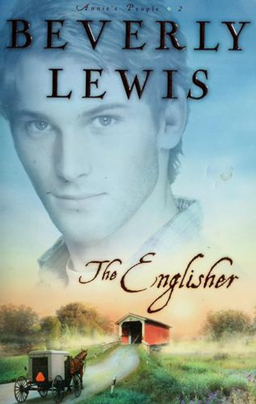 The Englisher 2 Annie's People front cover by Beverly Lewis, ISBN: 0764201069