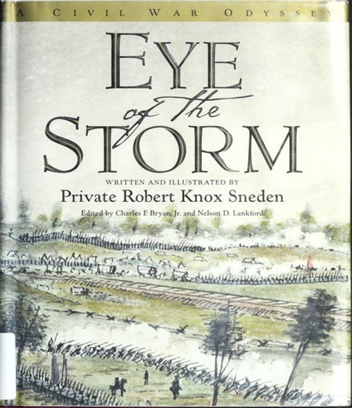 Eye of the Storm: a Civil War Odyssey front cover by Robert Knox Sneden, ISBN: 0684863650