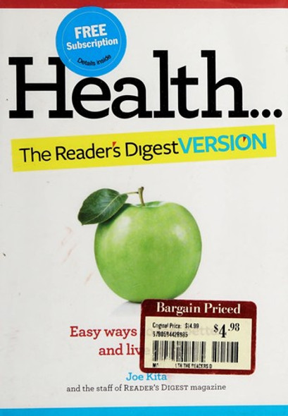 Health: the Reader's Digest Version: Easy Ways to Feel Better and Live Longer front cover by Editors of Reader's Digest, ISBN: 1606523643