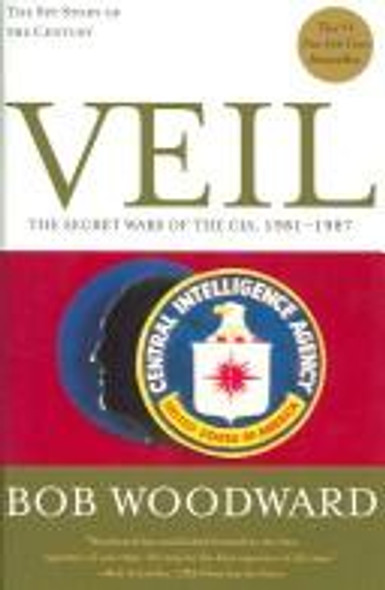 Veil: the Secret Wars of the Cia 1981-1987 front cover by Bob Woodward, ISBN: 0671601172