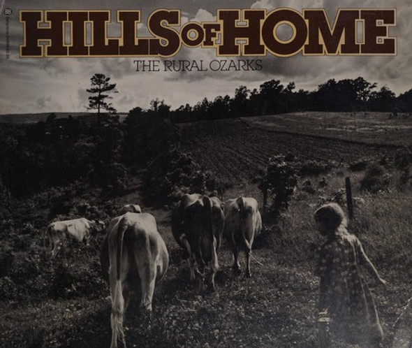 Hills of Home: the Rural Ozarks front cover by Roger Minick, ISBN: 0345249984