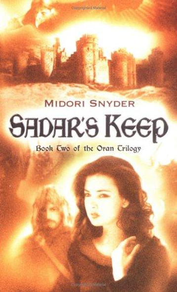 Sadar's Keep 2 Oran Trilogy front cover by Midori Snyder, ISBN: 0142403458