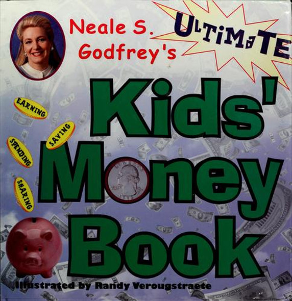 Ultimate Kids Money Book front cover by Neale S. Godfrey, ISBN: 0689817177