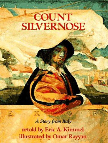 Count Silvernose: a Story From Italy front cover by Eric A. Kimmel, ISBN: 0823412164