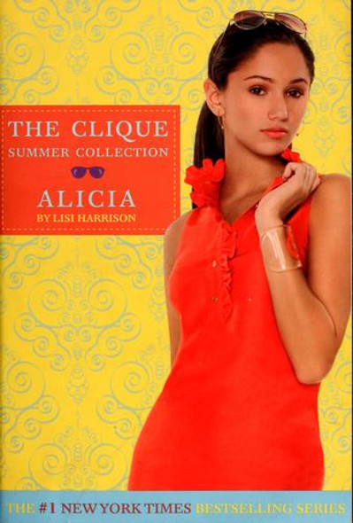 Alicia 3 Clique Summer Collection front cover by Lisi Harrison, ISBN: 0316027537