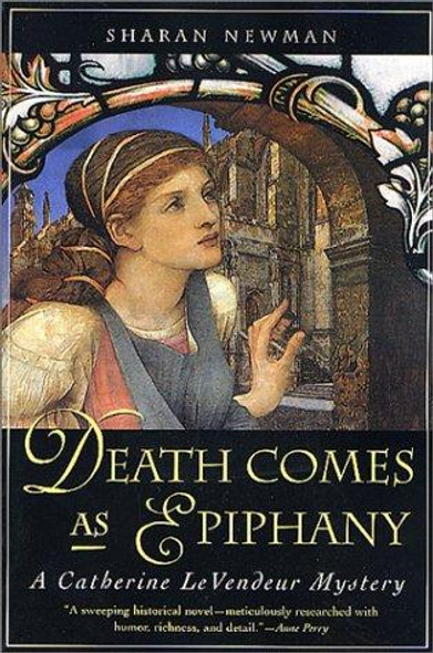 Death Comes As Epiphany 1 Catherine LeVendeur front cover by Sharan Newman, ISBN: 0765303744