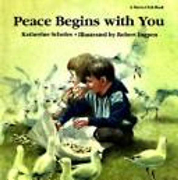 Peace Begins with You (A Sierra Club Book) front cover by Katherine Scholes, ISBN: 0316774367